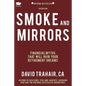 Smoke and Mirrors: Financial Myths That Will Ruin Your Retirement Dreams (8th Edition) - Paperback