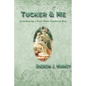 Tucker & Me: Growing Up a Part-Time Southern Boy - Paperback