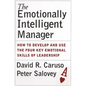 The Emotionally Intelligent Manager: How to Develop and Use the Four Key Emotional Skills of Leadership - Hardcover