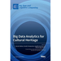 Big Data Analytics for Cultural Heritage - Hardcover