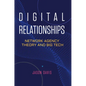 Digital Relationships: Network Agency Theory and Big Tech - Hardcover