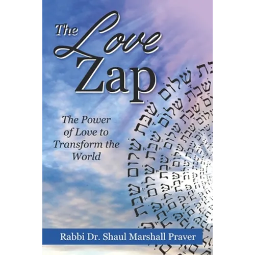 The Love Zap: Harnessing the Power of Love to Transform the World - Paperback