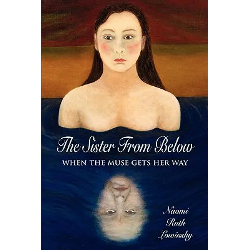 The Sister From Below: When the Muse Gets Her Way - Paperback
