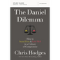 The Daniel Dilemma Bible Study Guide: How to Stand Firm and Love Well in a Culture of Compromise - Paperback