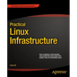Practical Linux Infrastructure - Paperback
