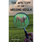 The Mystery of the Missing Vizsla - Hardcover