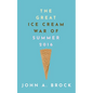 The Great Ice Cream War of Summer 2016 - Paperback