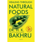 Healing Through Natural Foods - Paperback
