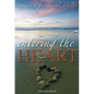 Entering the Heart: Inspired to Be Free, Fruitful, Fulfilled - Paperback