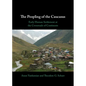 The Peopling of the Caucasus - Hardcover