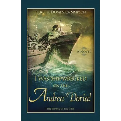 I Was Shipwrecked on the Andrea Doria! the Titanic of the 1950s - Paperback