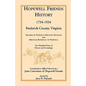 Hopewell Friends History, 1734-1934, Frederick County, Virginia: Records of Hopewell Monthly Meetings and Meetings Reporting to Hopewell; Two Hundred - Paperback