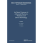 Ion Beam Processes in Advanced Electronic Materials and Device Technology: Volume 45 - Paperback