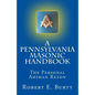 A Pennsylvania Masonic Handbook: The Personal Ahiman Rezon - Paperback