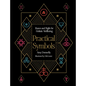 Practical Symbols: Runes and Sigils for Holistic Wellbeing - Hardcover