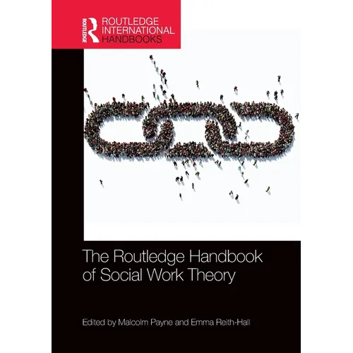 The Routledge Handbook of Social Work Theory - Paperback