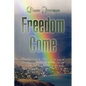 Freedom Come - Hardcover