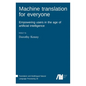Machine translation for everyone - Hardcover