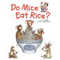 Do Mice Eat Rice? - Hardcover