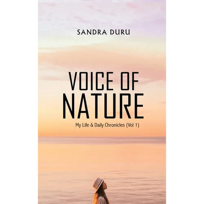 Voice of Nature: My Life & Daily Chronicles (Vol 1) - Hardcover
