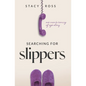 Searching for Slippers: one mom's coming of age story - Paperback
