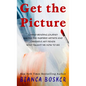 Get the Picture: A Mind-Bending Journey Among the Inspired Artists and Obsessive Art Fiends Who Taught Me How to See - Library Binding