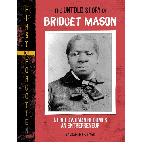 The Untold Story of Bridget Mason: A Freedwoman Becomes an Entrepreneur - Paperback