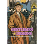 Gentlemen Vs. Demons: Cinematic Pulp Horror Roleplaying Game - Paperback