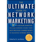 The Ultimate Guide to Network Marketing: 37 Top Network Marketing Income-Earners Share Their Most Preciously Guarded Secrets to Building Extreme Wealt - Paperback