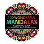 Mandala Coloring Book: 100 plus Flower and Snowflake Mandala Designs and Stress Relieving Patterns for Adult Relaxation, Meditation, and Happ - Paperback