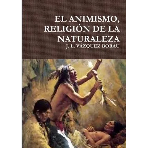 El Animismo, Religión de la Naturaleza - Paperback