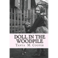 Doll in the Woodpile: A Home Child's Journey From England to Canada in 1908 - Paperback