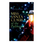 Miss Santa Claus of the Pullman: Children's Christmas Tale - Paperback
