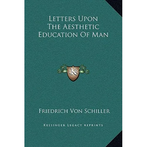 Letters Upon the Aesthetic Education of Man - Hardcover