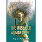 The Wise Old Woman Spirit: Help as a Partnership - Hardcover