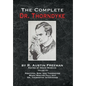 The Complete Dr. Thorndyke - Volume VII: Pontifex, Son, and Thorndyke When Rogues Fall Out and Dr. Thorndyke Intervenes - Hardcover
