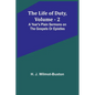 The Life of Duty, volume . 2: A year's plain sermons on the Gospels or Epistles - Paperback