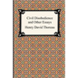 Civil Disobedience and Other Essays (the Collected Essays of Henry David Thoreau) - Paperback