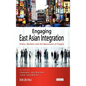 Engaging East Asian Integration: States, Markets and the Movement of People - Hardcover