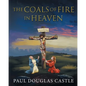 The Coals of Fire in Heaven - Paperback