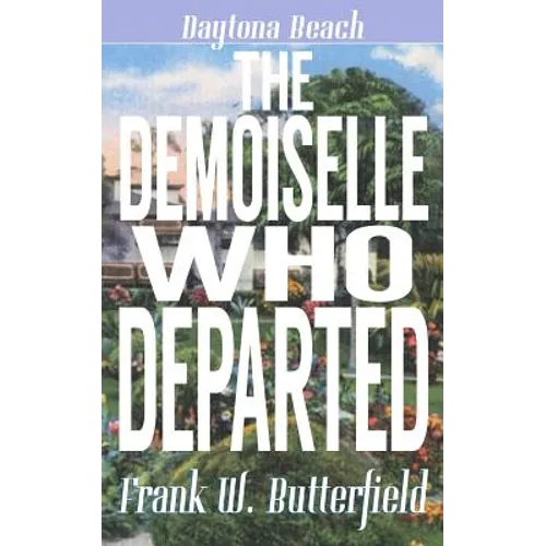 The Demoiselle Who Departed - Paperback