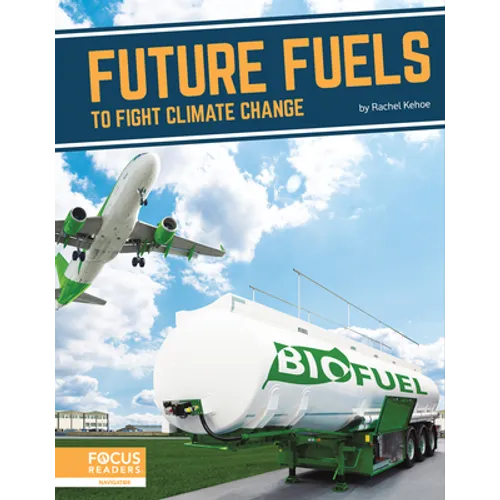 Future Fuels to Fight Climate Change - Library Binding