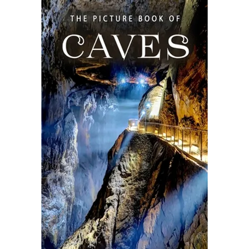 The Picture Book of Caves: A Gift Book for Alzheimers Patients and Seniors with Dementia - Paperback