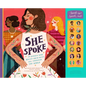 She Spoke: 14 Women Who Raised Their Voices and Changed the World - Hardcover
