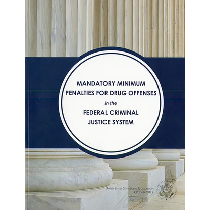 Mandatory Minimum Penalties for Drug Offenses in the Federal Criminal Justice System - Paperback