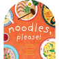Noodles, Please! - Board Book