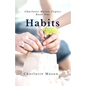 Habits: The Mother's Secret to Success - Paperback
