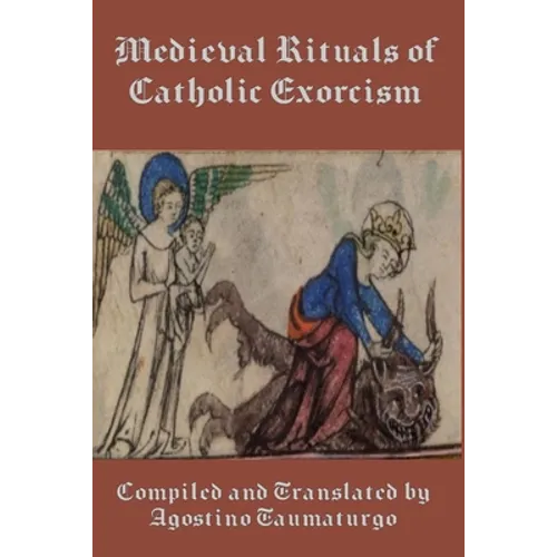 Medieval Rituals of Catholic Exorcism - Paperback