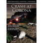 Crash at Corona: The U.S. Military Retrieval and Cover-Up of a UFO - The Definitive Study of the Roswell Incident - Hardcover