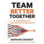 Team Better Together: 5 disciplines of high performing teams - Paperback